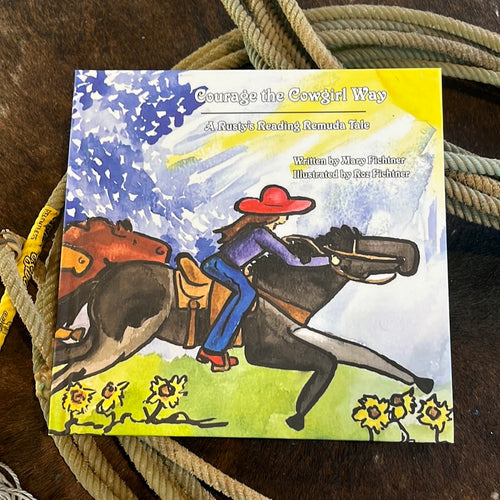 Courage The Cowgirl Way