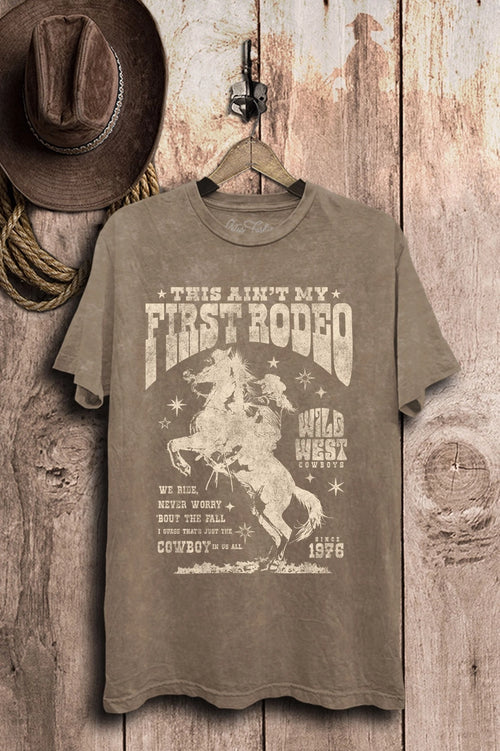 Aint My First Rodeo Tee